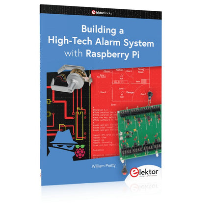 Building a High - Tech Alarm System with Raspberry Pi - Elektor