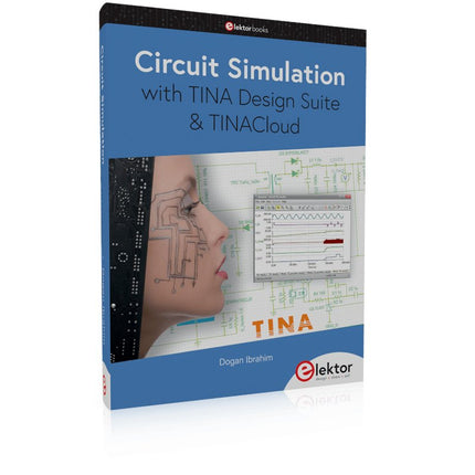 Circuit Simulation with TINA Design Suite & TINACloud (incl. One - year License of TINACloud Basic Edition) - Elektor