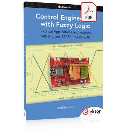 Control Engineering with Fuzzy Logic (E - book) - Elektor