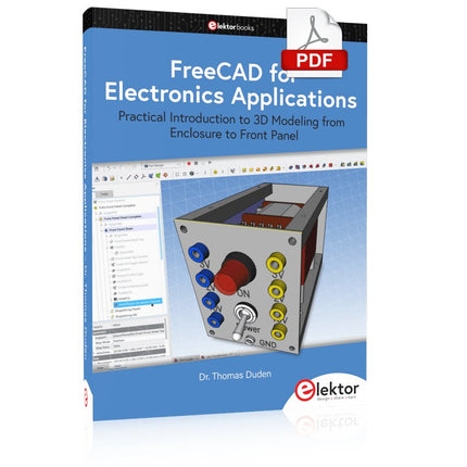FreeCAD for Electronic Applications (E - book) - Elektor